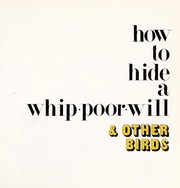 Front cover of How to hide a whip-poor-will & other birds by Ruth Heller