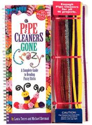 Cover of Pipe cleaners gone crazy by Laura Torres