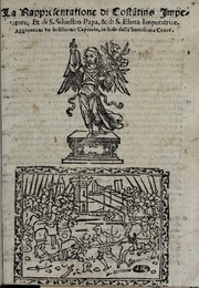 Front cover of La rappresentatione di Costãtino imperatore, et di S. Siluestro papa, & di S. Elena imperatrice by Unknown