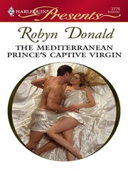 Front cover of The Mediterranean Prince’s Captive Virgin by Robyn Donald