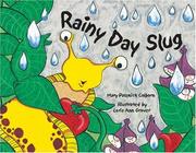 Front cover of Rainy day slug by Mary Palenick Colborn