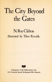 Front cover of The city beyond the gates by N. Roy Clifton