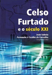 Front cover of Celso Furtado e o século XXI by João Saboia