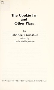 Cover of The cookie jar and other plays by John Clark Donahue