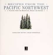 Front cover of Recipes from the Pacific Northwest by Lindley Boegehold