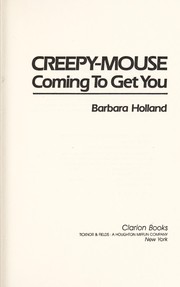 Cover of Creepy-Mouse coming to get you by Barbara Holland