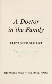 Front cover of A doctor in the family by Elizabeth Seifert