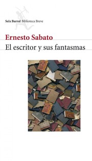 Front cover of El escritor y sus fantasmas by Ernesto Sabato