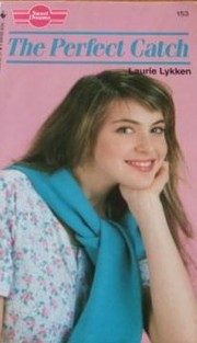 Front cover of The perfect catch by Laurie Lykken
