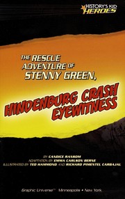 Front cover of The rescue adventure of Stenny Green, Hindenburg crash eyewitness by Emma Carlson Berne
