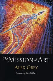 Front cover of The mission of art by Alex Grey