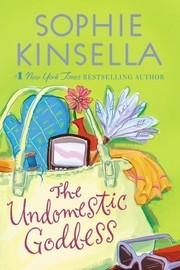 Front cover of The Undomestic Goddess by Sophie Kinsella