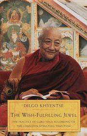 Front cover of Wish-Fulfilling Jewel by Dilgo Khyentse