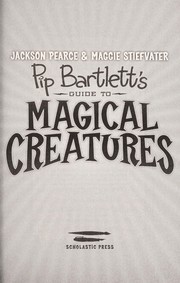 Front cover of Pip Bartlett's Guide to magical creatures by Jackson Pearce