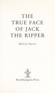 Cover of The True Face of Jack the Ripper by Melvin Harris