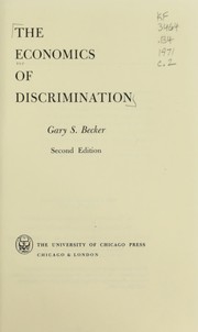 Front cover of The economics of discrimination by Gary Stanley Becker