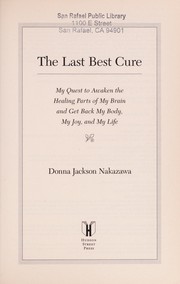 Front cover of The last best cure by Donna Jackson Nakazawa