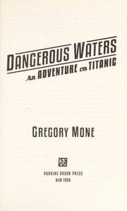 Cover of Dangerous waters by Gregory Mone