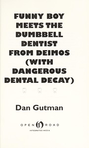 Front cover of Funny Boy meets the dumbbell dentist from Deimos (with dangerous dental decay) by Dan Gutman
