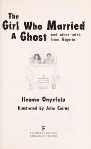 Cover of The girl who married a ghost and other tales from Nigeria by Ifeoma Onyefulu