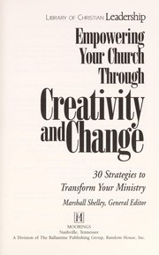 Cover of Empowering Your Church Through Creativity and Change by Marshall Shelley