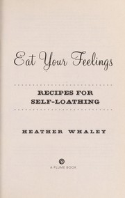 Cover of Eat your feelings by Heather Whaley