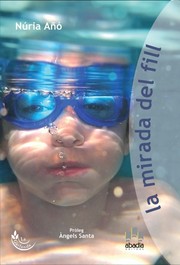 Front cover of La mirada del fill by Núria Añó