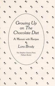 Front cover of Growing up on the chocolate diet by Lora Brody