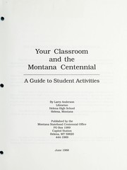Front cover of Your classroom and the Montana Centennial by Larry Anderson
