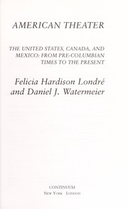 Cover of The history of the North American theater by Felicia Hardison Londré