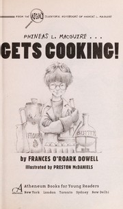 Front cover of Phineas L. MacGuire ... gets cooking! by Frances O'Roark Dowell