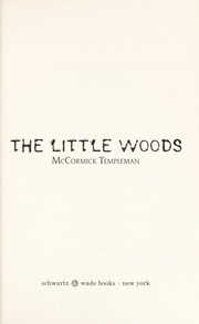 Cover of The little woods by McCormick Templeman