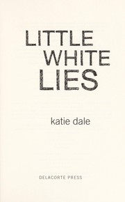 Front cover of Little white lies by Katie Dale