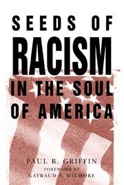 Front cover of Seeds of racism in the soul of America by Paul R. Griffin