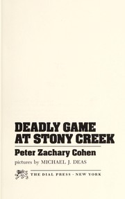 Front cover of Deadly game at Stony Creek by Peter Zachary Cohen