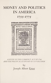 Front cover of Money and Politics in America, 1755-75 (Institute of Early American History) by Joseph Albert Ernst