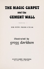 Front cover of The magic carpet and the cement wall, for kids from 8 to 92 by Richard M. Vixen