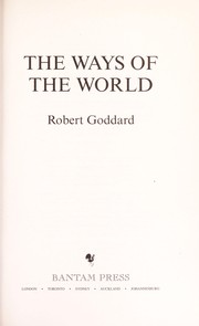 Front cover of The ways of the world by Robert Goddard