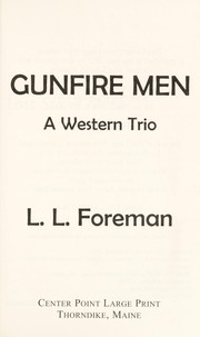 Cover of Gunfire men by L. L. Foreman
