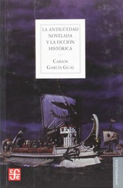 Cover of La Antigüedad novelada y la ficción histórica by Carlos García Gual