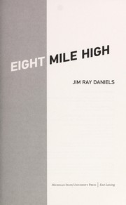 Cover of Eight mile high by Jim Daniels