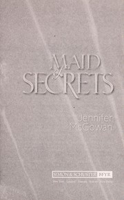Front cover of Maid of Secrets by Jennifer McGowan