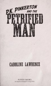 Front cover of P.K. Pinkerton and the petrified man by Caroline Lawrence