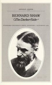 Cover of Bernard Shaw, the darker side by Arnold Jacques Silver