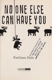 Cover of No one else can have you by Kathleen Hale