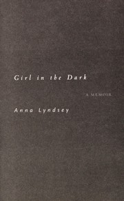 Front cover of Girl in the dark by Anna Lyndsey