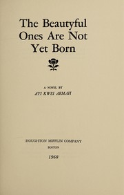Cover of The beautyful ones are not yet born by Ayi Kwei Armah
