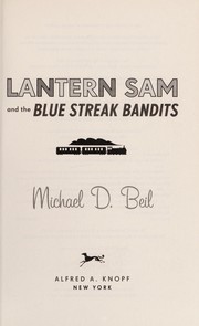 Front cover of Lantern Sam and the Blue Streak bandits by Michael D. Beil