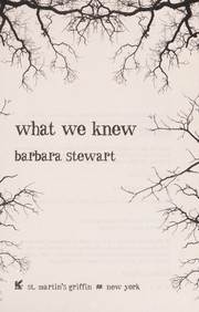 Cover of What we knew by Barbara Stewart