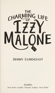 Cover of The charming life of Izzy Malone by Jenny Lundquist